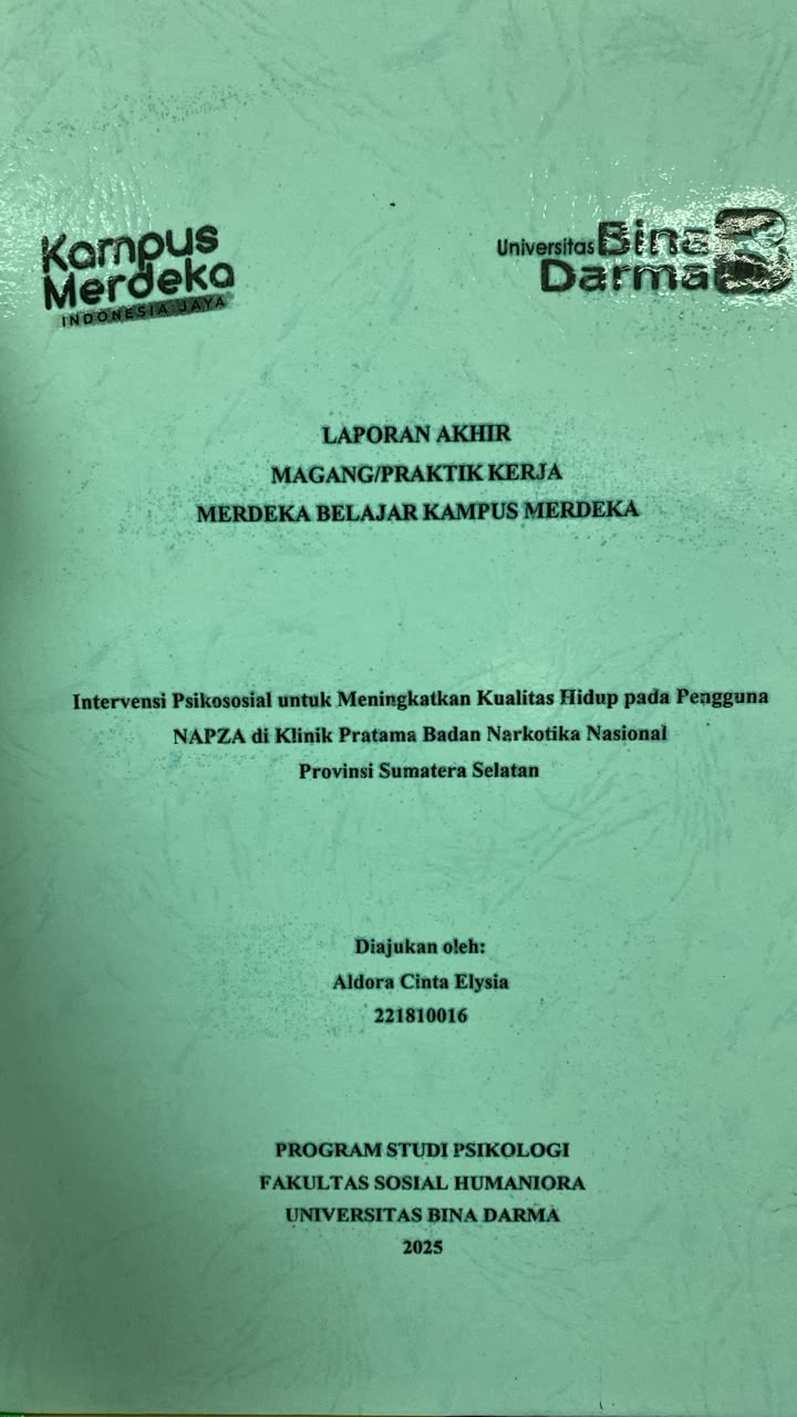 Cover Intervensi Psikososial untuk Meningkatkan Kualitas Hidup pada Pengguna  NAPZA di Klinik Pratama Badan Narkotika Nasional  Provinsi Sumatera Selatan / Aldora Cinta Elysia
