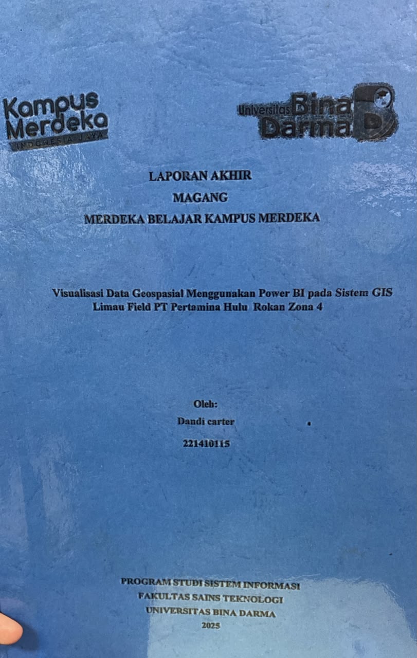 Cover Visualisasi Data Geospasial Menggunakan Power BI pada Sistem GIS Limau Field PT Pertamina Hulu Rokan Zona 4 / Dandi carter