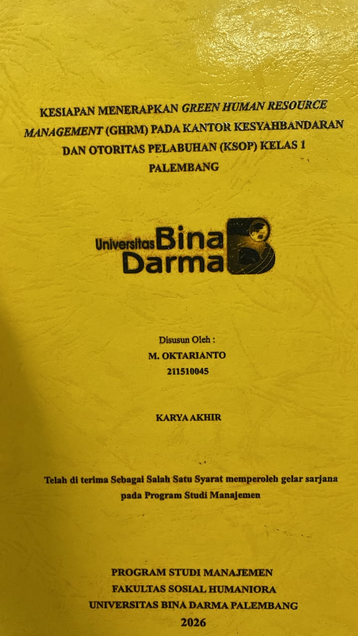 Cover KESIAPAN MENERAPKAN GREEN HUMAN RESOURCE MANAGEMENT (GHRM) PADA KANTOR KESYAHBANDARAN DAN OTORITAS PELABUHAN (KSOP) KELAS 1 / M. OKTARIANTO