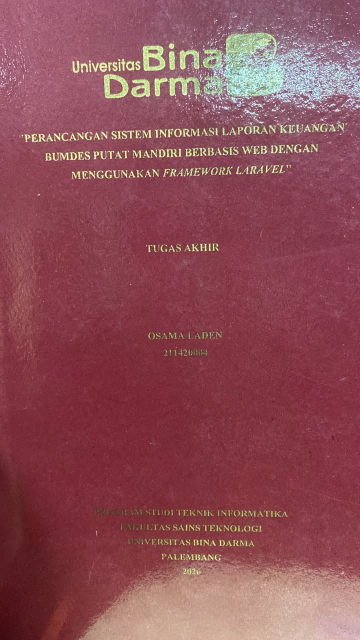 Cover PERANCANGAN SISTEM INFORMASI LAPORAN KEUANGAN  BUMDES PUTAT MANDIRI BERBASIS WEB DENGAN MENGGUNAKAN FRAMEWORK LARAVEL / OSAMA LADEN