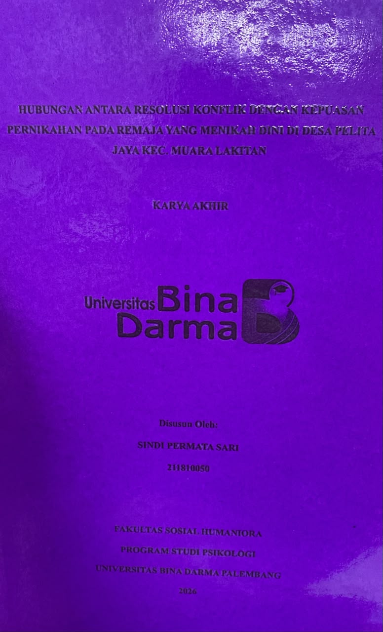 Cover HUBUNGAN ANTARA RESOLUSI KONFLIK DENGAN KEPUASAN PERNIKAHAN PADA REMAJA YANG MENIKAH DINI DI DESA PELITA JAYA KEC. MUARA LAKITAN / SINDI PERMATA SARI