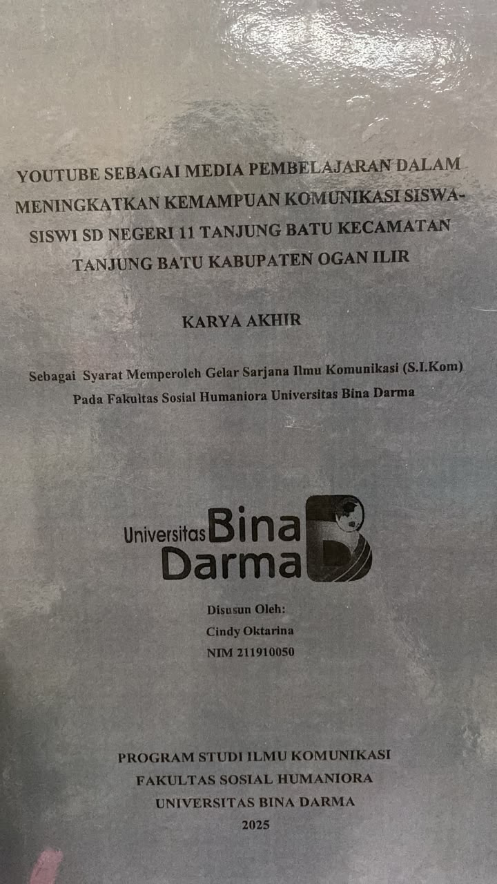 Cover YOUTUBE SEBAGAI MEDIA PEMBELAJARAN DALAM MENINGKATKAN KEMAMPUAN KOMUNIKASI SISWA- SISWI SD NEGERI 11 TANJUNG BATU KECAMATAN TANJUNG BATU KABUPATEN OGAN ILIR / Cindy Oktarina