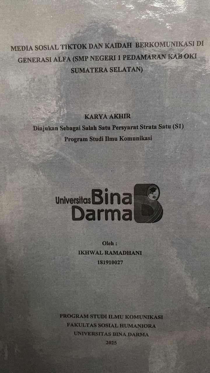 Cover MEDIA SOSIAL TIKTOK DAN KAIDAH BERKOMUNIKASI DI  GENERASI ALFA (SMP NEGERI 1 PEDAMARAN KAB OKI  SUMATERA SELATAN) / IKHWAL RAMADHANI