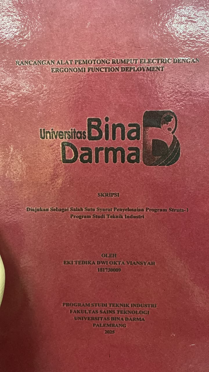 Cover RANCANGAN ALAT PEMOTONG RUMPUT ELECTRIC DENGAN ERGONOMI FUNCTION DEPLOYMENT / EKI TEDIKA DWI OKTA VIANSYAH