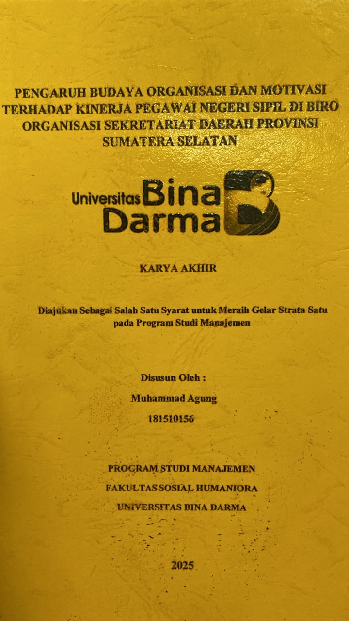 Cover PENGARUH BUDAYA ORGANISASI DAN MOTIVASI TERHADAP KINERJA PEGAWAI NEGERI SIPIL DI BIRO ORGANISASI SEKRETARIAT DAERAH PROVINSI SUMATERA SELATAN / Muhammad Agung