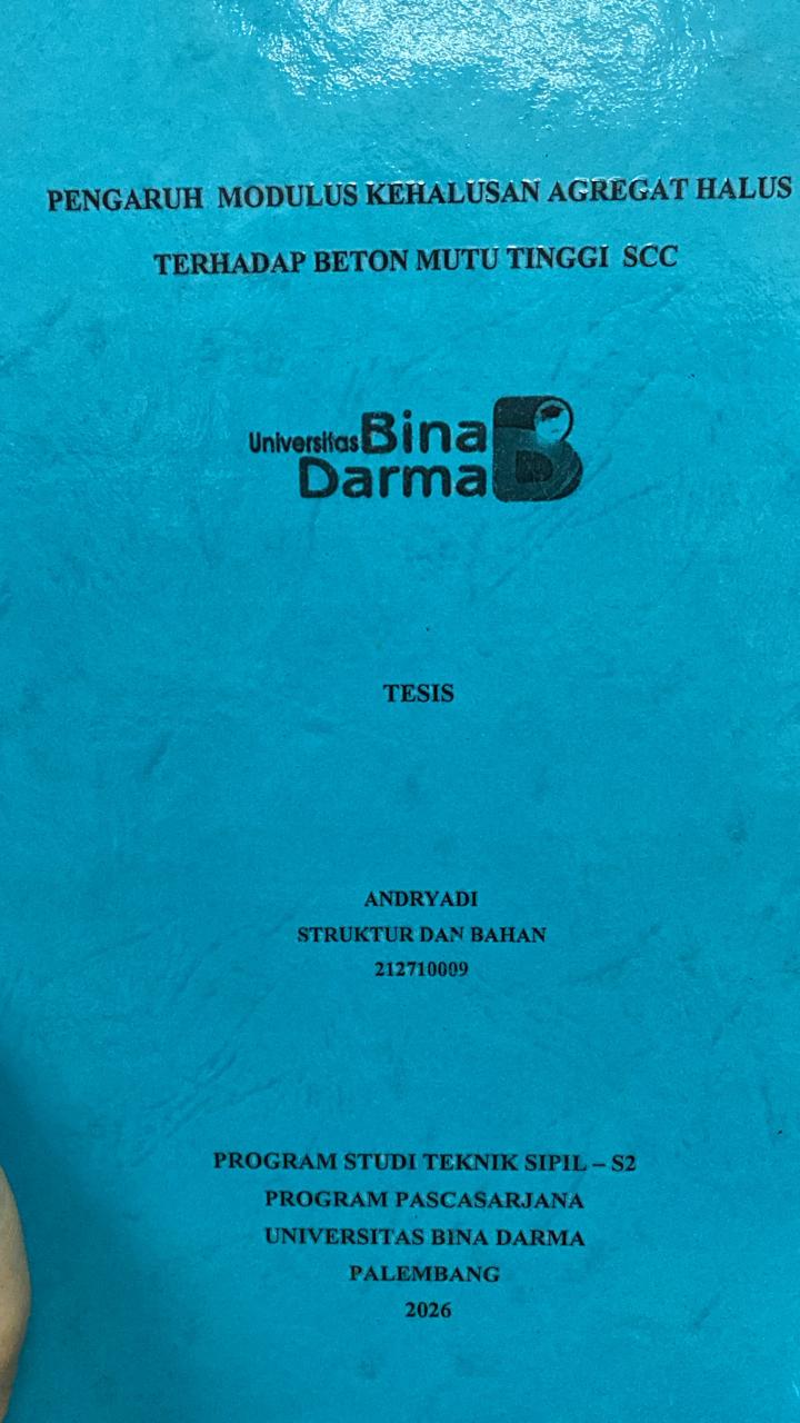 Cover PENGARUH MODULUS KEHALUSAN AGREGAT HALUS  TERHADAP BETON MUTU TINGGI SCC / ANDRYADI
