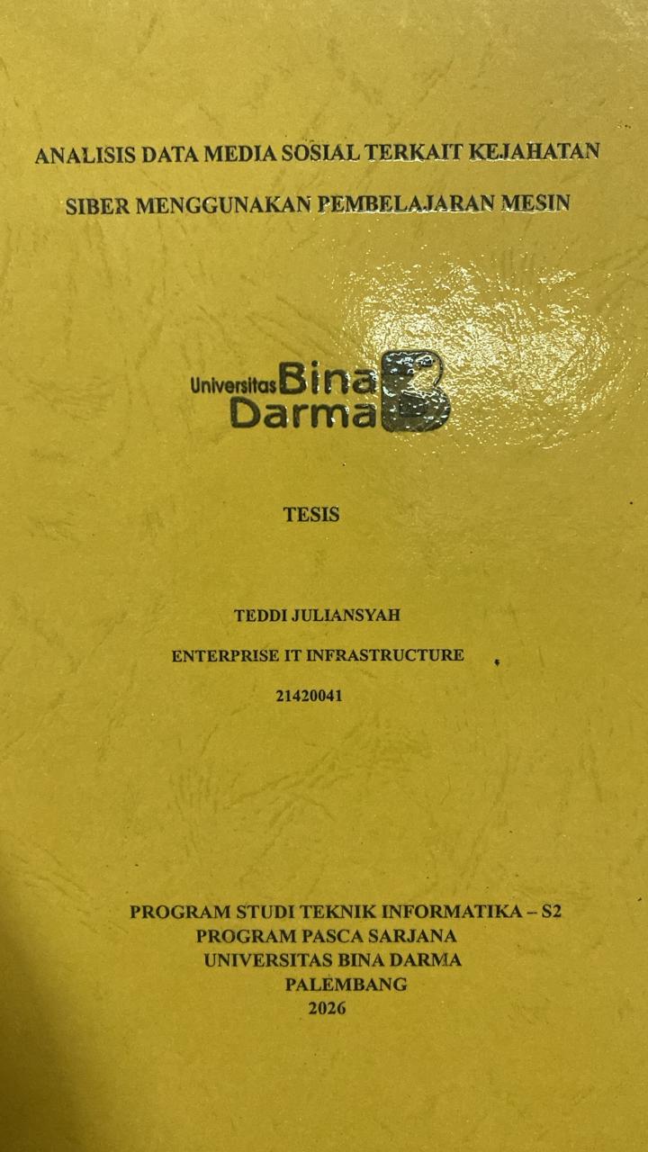 Cover ANALISIS DATA MEDIA SOSIAL TERKAIT KEJAHATAN  SIBER MENGGUNAKAN PEMBELAJARAN MESIN / TEDDI JULIANSYAH