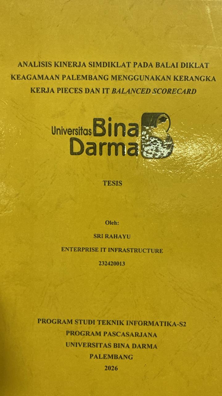 Cover ANALISIS KINERJA SIMDIKLAT PADA BALAI DIKLAT  KEAGAMAAN PALEMBANG MENGGUNAKAN KERANGKA KERJA PIECES DAN IT BALANCED SCORECARD / SRI RAHAYU