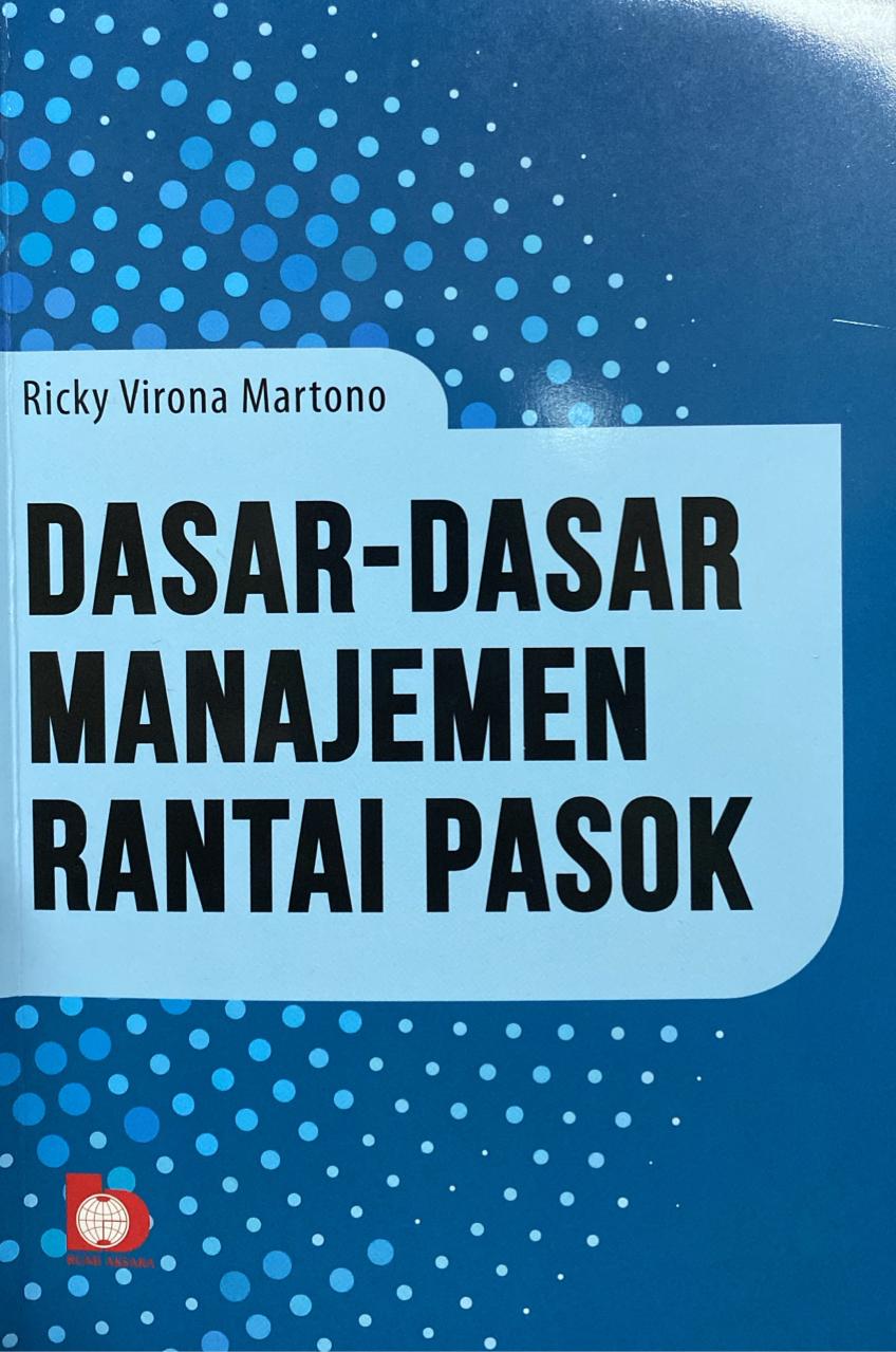 Cover DASAR-DASAR MANAJEMEN RANTAI PASOK / Ricky Virano Martono