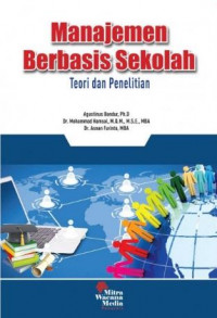 Cover Manajemen Berbasis Sekolah :  Teori dan Penelitian / Agustinus Bandur, Mohammad Hamsal, dan Asnan Furinto
