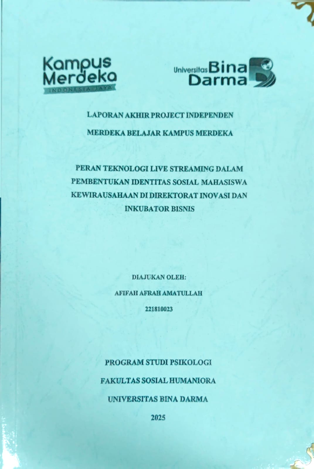 Cover PERAN TEKNOLOGI LIVE STREAMING DALAM PEMBENTUKAN IDENTITAS SOSIAL MAHASISWA KEWIRAUSAHAAN DI DIREKTORAT INOVASI DAN INKUBATOR BISNIS / AFIFAH AFRAH AMATULLAH