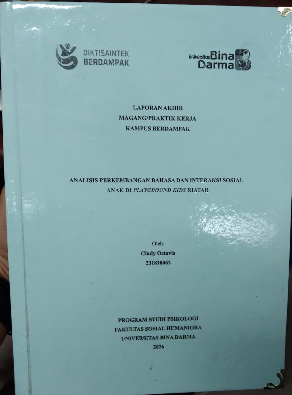 Cover ANALISIS PERKEMBANGAN BAHASA DAN INTERAKSI SOSIAL ANAK DI PLAYGROUMD KIDS RIATAR / CINDY OCTAVIA