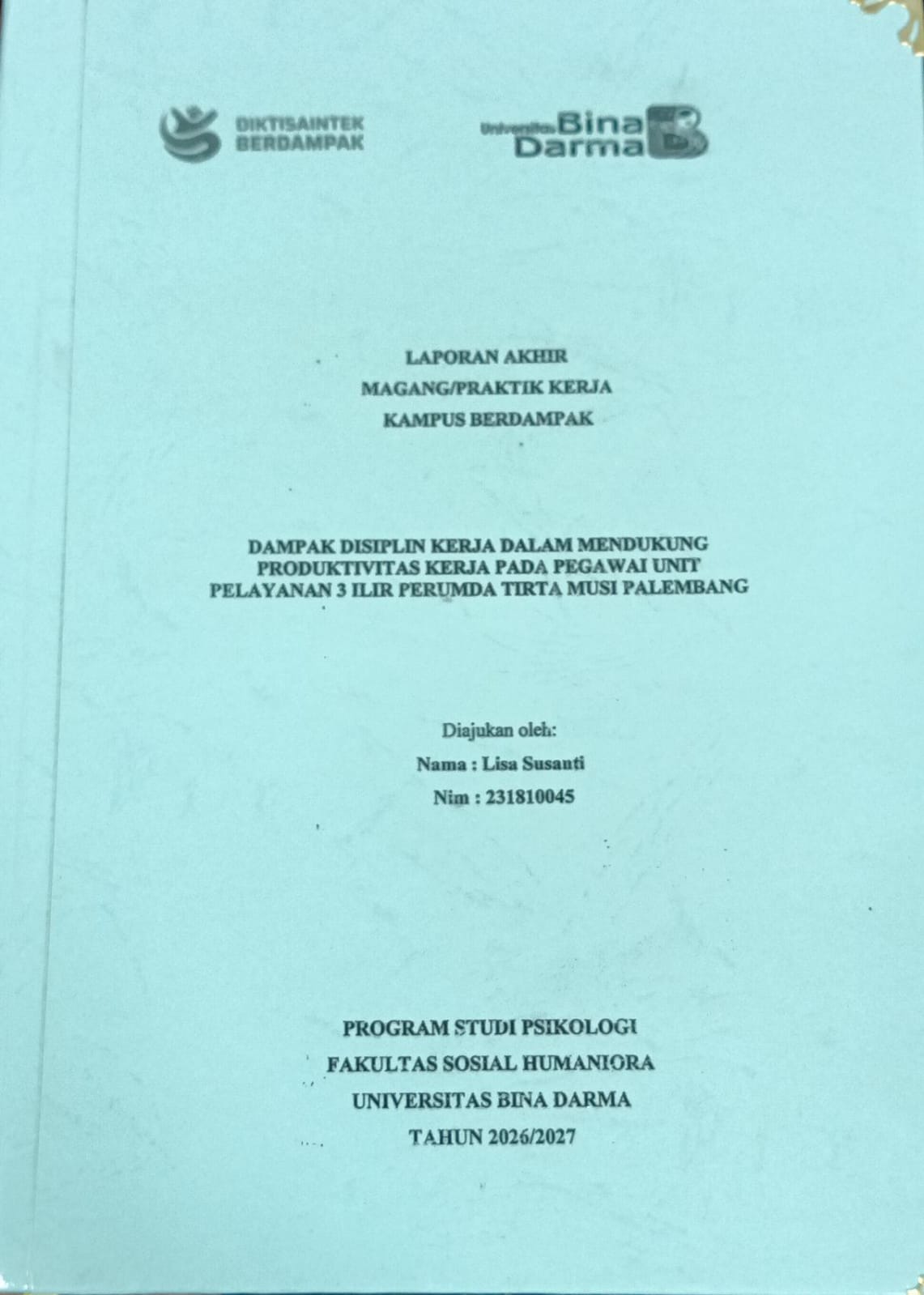 Cover DAMPAK DISIPLIN KERJA DALAM MENDUKUNG PRODUKTIVITAS KERJA PADA PEGAWAI UNIT PELAYANAN 3 ILIR PERUMDA TIRTA MUSI PALEMBANG / LISA SUSANTI