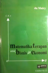 Cover Matematika Terapan untuk Bisnis dan Ekonomi :  Edisi 2003/2004 / Dumairy