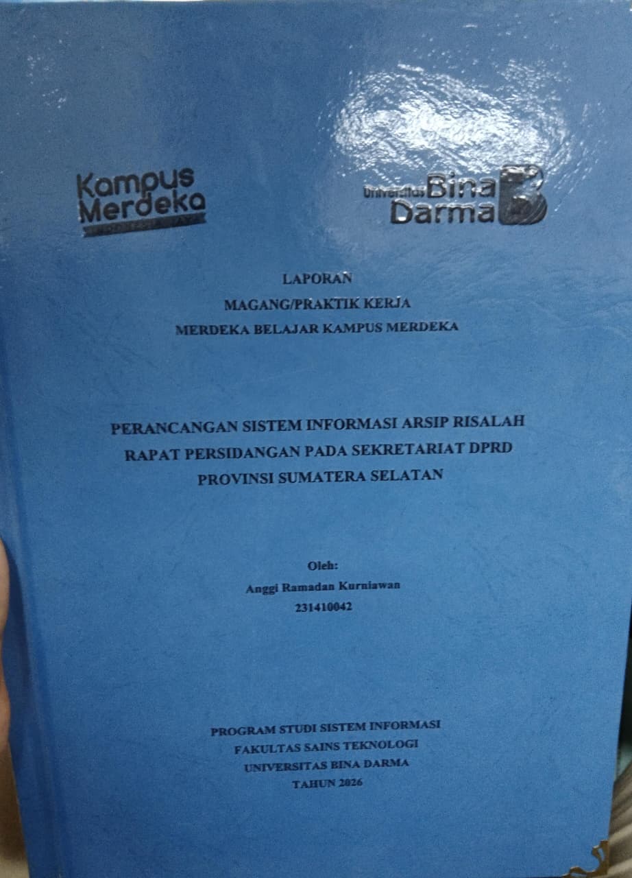 Cover PERANCANGAN SISTEM INFORMASI ARSIP RISALAH RAPAT PERSIDANGAN PADA SEKRETARIAT DPRD PROVINSI SUMATERA SELATAN / ANGGI RAMADAN KURNIAWAN
