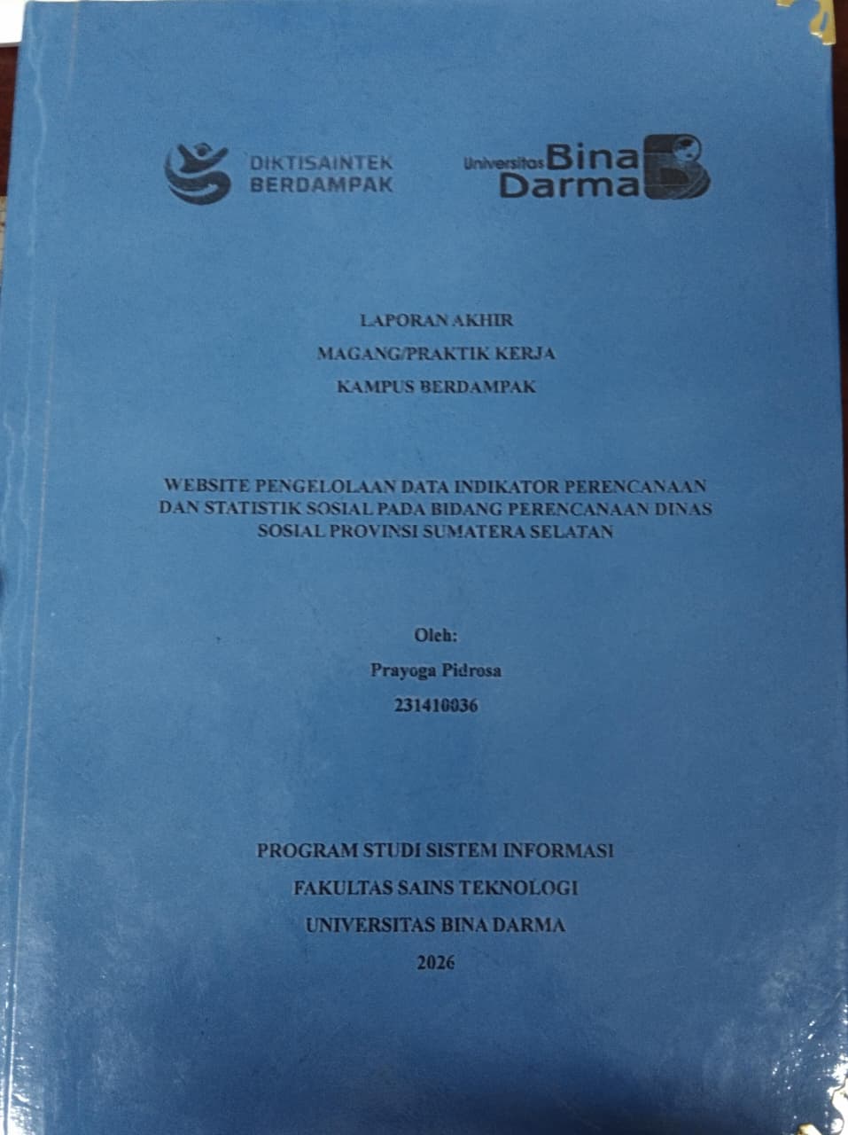 Cover WEBSITE PENGELOLAAN DATA INDIKATOR PERENCANAAN DAN STATISTIK SOSIAL PADA BIDANG PERENCANAAN DINAS SOSIAL PROVINSI SUMATERA SELATAN / Prayoga Pidrosa