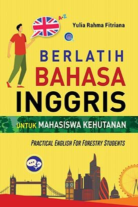 Cover Berlatih Bahasa Inggris untuk Mahasiswa Kehutanan / Penulis, Yulia Rahma Fitriana