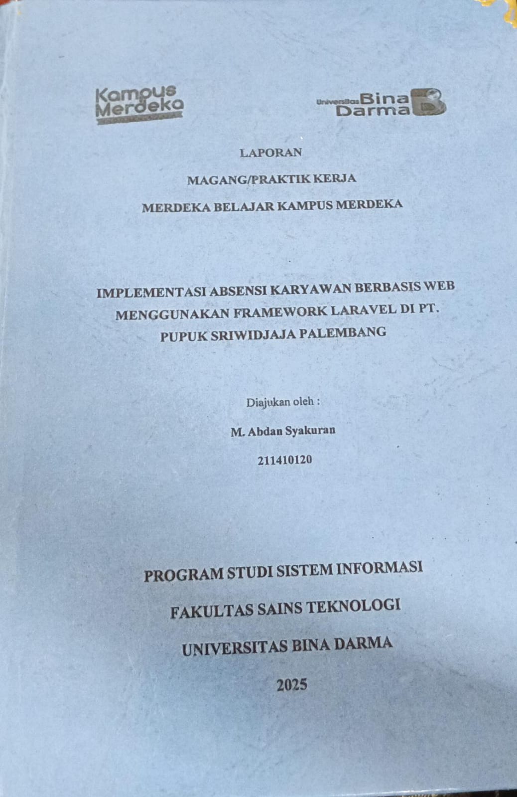 Cover IMPLEMENTASI ABSENSI KARYAWAN BERBASIS WEB MENGGUNAKAN FRAMEWORK LARAVEL DI PT. PUPUK SRIIWIDJAJA PALEMBANG / M. ABDAN SYAKURAN