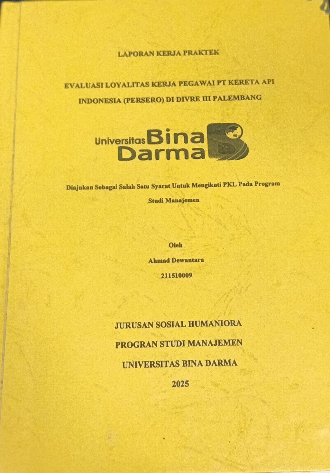 Cover EVALUASI LOYALITAS KERJA PEGAWAI PT KERETA API INDONESIA (PERSERO) DI DIVRE 3 PALEMBANG / AHMAD DEWANTARA