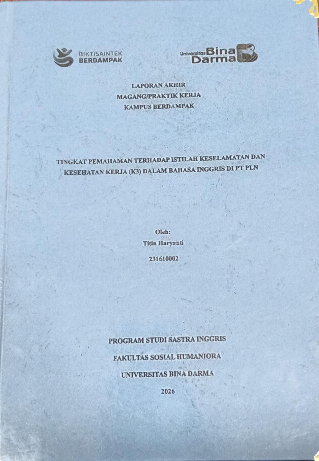 Cover TINGKAT PEMAHAMAN TERHADAP ISTILAH KESELAMATAN DAN KESELAMATAN DAN KESEHATAN KERJA (K3) DALAM BAHASA INGGRIS / TITIN HARYANTI