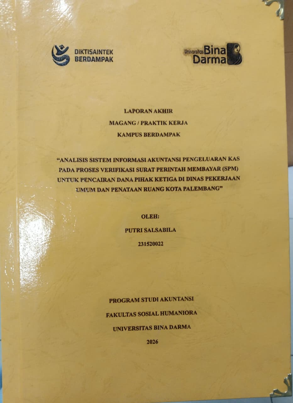 Cover "ANALISIS SISTEM INFORMASI AKUNTANSI PENGELUARAN KAS PADA PROSES VERIFIKASI SURAT PERINTAH MEMBAYAR (SPM) UNTUK PENCAIRAN DANA PIHAK KETIGA DI DINAS PEKERJAAN UMUM DAN PENATAAN RUANG KOTA PALEMBANG" / PUTRI SALSABILA