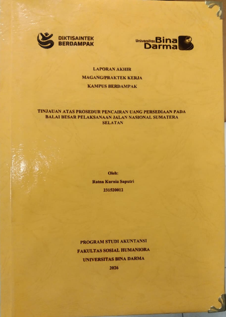 Cover TINJAUAN ATAS PROSEDUR PENCAIRAN UANG PERSEDIAAN PADA BALAI BESAR PELAKSANAAN JALAN NASIONAL SUMATERA SELATAN / Ratna Kurnia Saputri