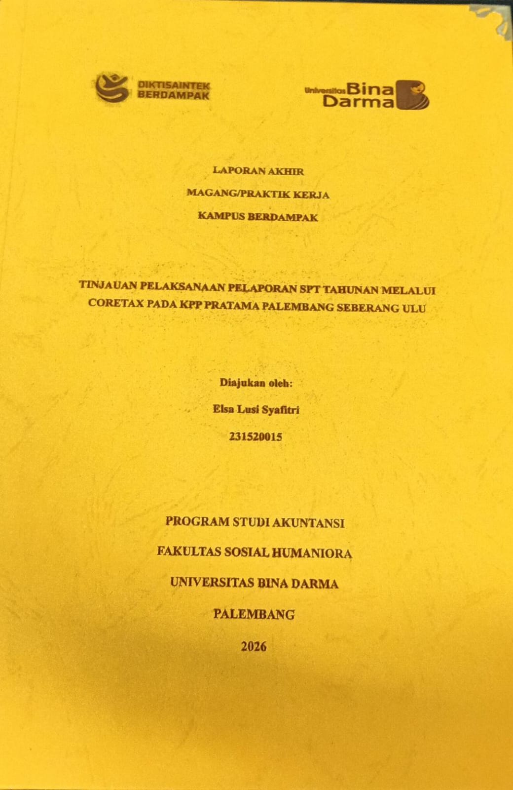 Cover TINJAUAN PELAKSAAN PELAPORAN SPT TAHUNAN MELALUI CORETAX PADA KPP PRATAMA PALEMBANG SEBERANG ULU / ELSA LUSI SYAFITRI