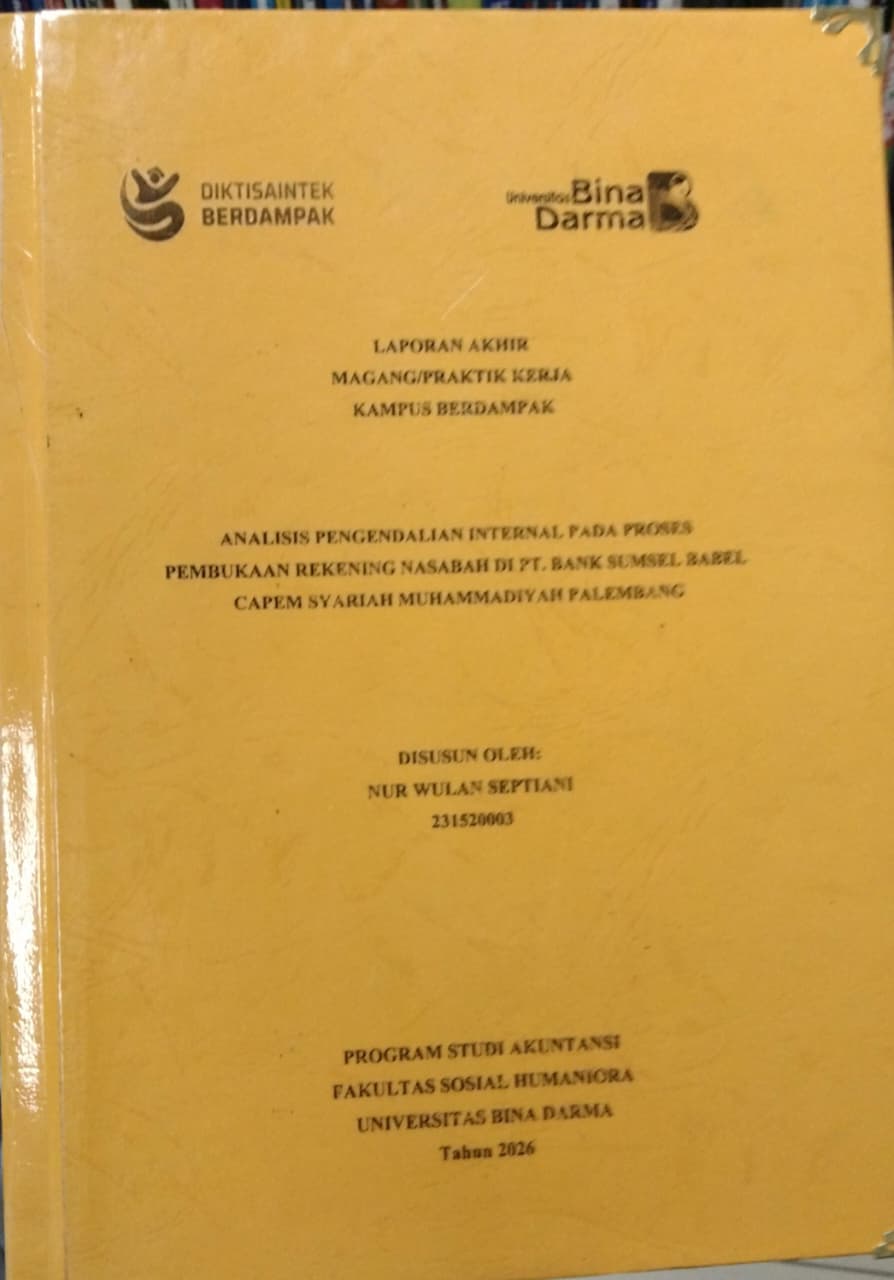Cover ANALISIS PENGENDALIAN INTERNAL PADA PROSES PEMBUKAAN REKENING NASABAH DI PT. BANK SUMSEL BABEL CAPEM SYARIAH MUHAMMADIYAH PALEMBANG / Nur Wulan Septiani