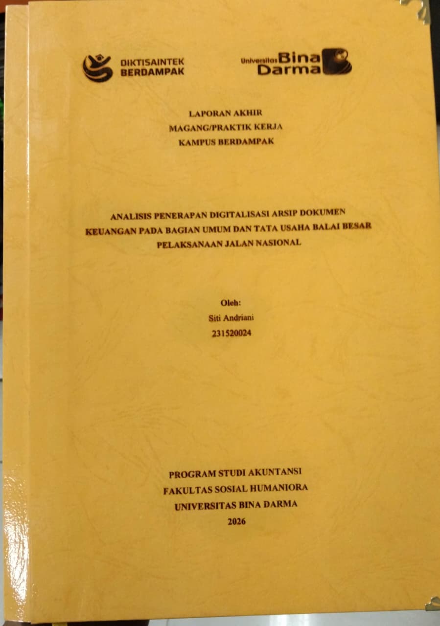 Cover ANALISIS PENERAPAN DIGITALISASI ARSIP DOKUMEN  KEUANGAN PADA BAGIAN UMUM DAN TATA USAHA BALAI BESAR  PELAKSANAAN JALAN NASIONAL / Siti Andriani