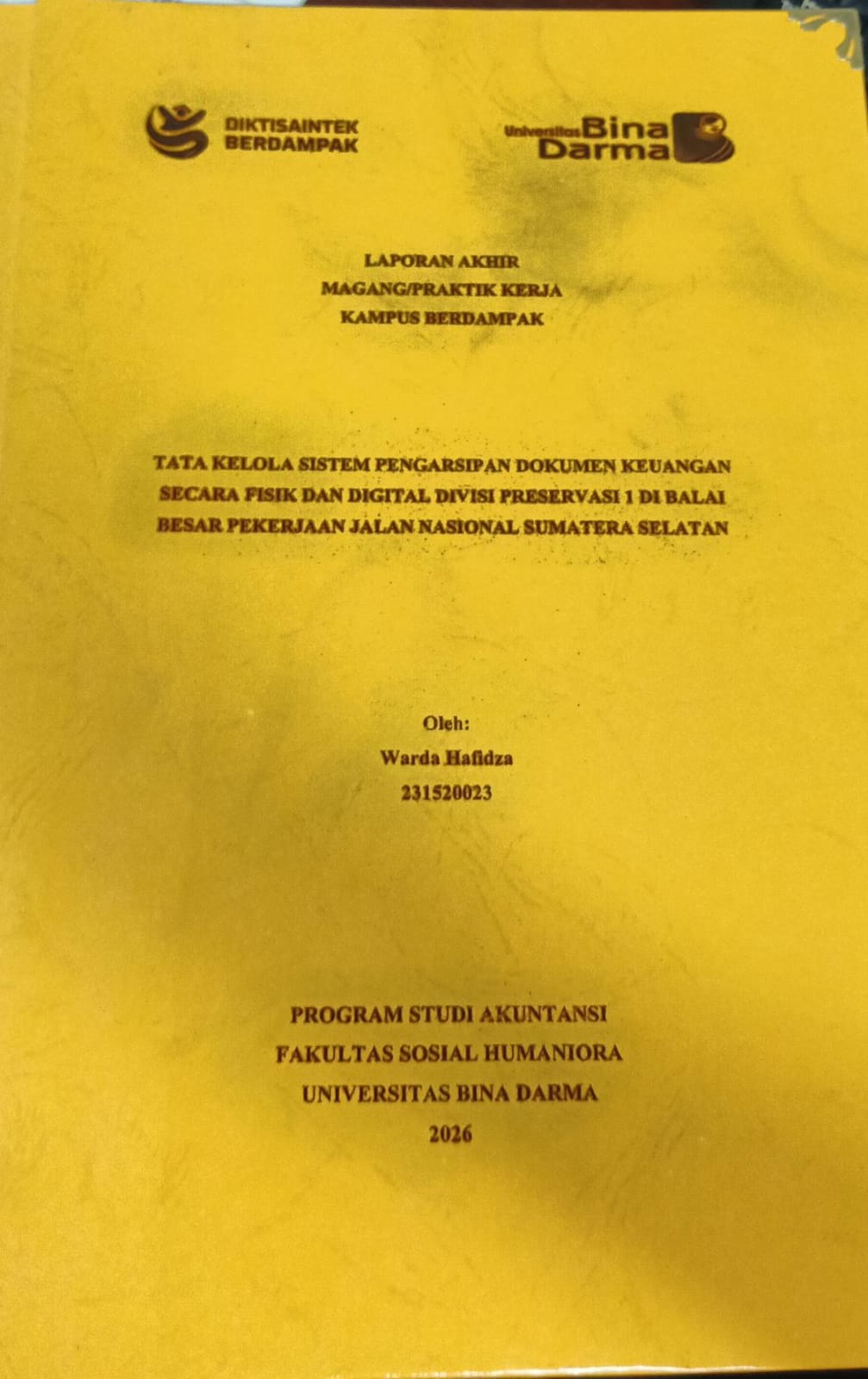 Cover TATA KELOLA SISTEM PENGARSIPAN DOKUMEN KEUANGAN SECARA FISIK DAN DIGITAL DIVISI PRESERVASI 1 DI BALAI BESAR PEKERJAAN JALAN NASIONAL SUMATERA SELATAN / WARDA HAFIDZA