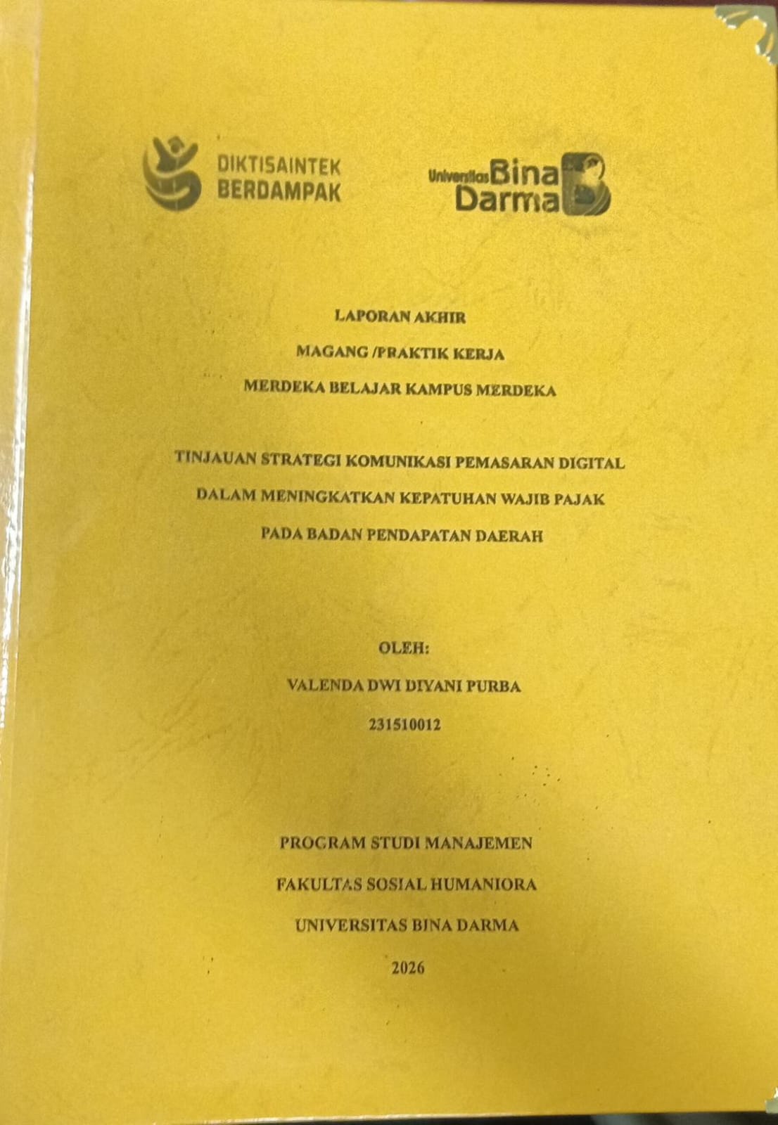 Cover TINJAUAN STRATEGI KOMUNIKASI PEMASARAN DIGITAL DALAM MENINGKATKAN KEPATUHAN WAJIB PAJAK PADA BADAN PENDAPATAN DAERAH / VALENDA DWI DIYANI PURBA