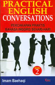 Cover Practical English Conversations 2 :  Percakapan Praktis Bahasa Inggris Sehari-hari / Imam Baehaqi ; layout isi, Fembry Satrya P