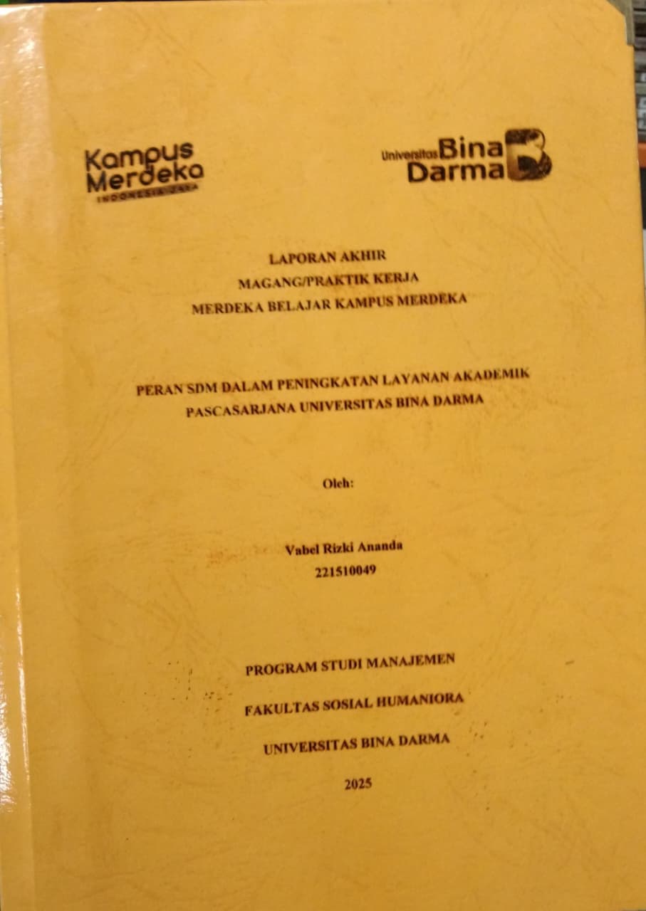 Cover PERAN SDM DALAM PENINGKATAN LAYANAN AKADEMIK  PASCASARJANA UNIVERSITAS BINA DARMA / Vabel Riszki Ananda