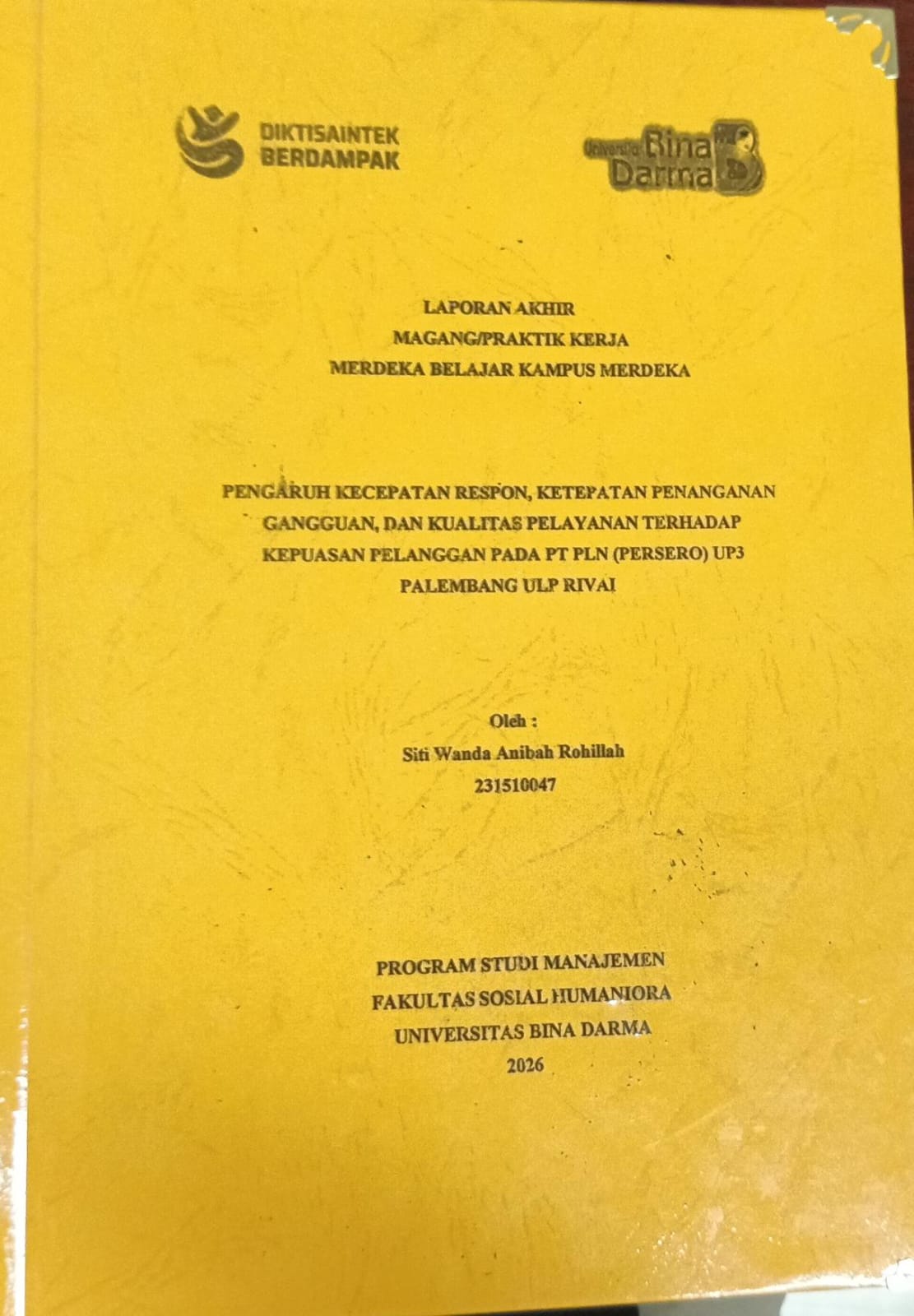 Cover PENGARUH KECEPATAN RESPON, KETEPATAN PENANGANAN GANGGUAN, DAN KUALITAS PELAYANAN TERHADAP KEPUASAN PELANGGAN PADA PT PLN (PERSERO) UP3 PALEMBANG ULP RIVAI / SITI WANDA ANIBAH ROHILLAH