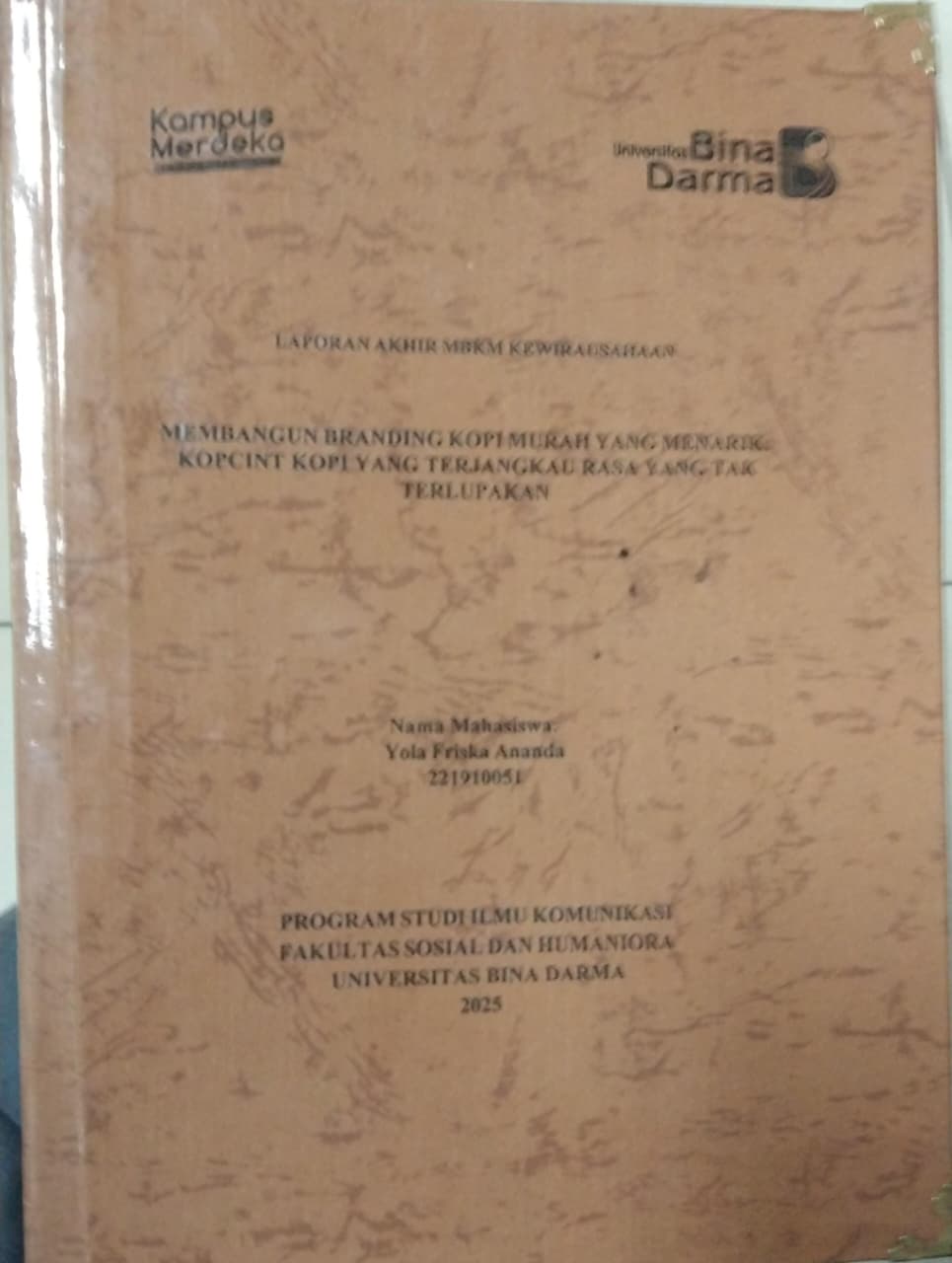 Cover MEMBANGUN BRANDING KOPI MURAH YANG MENARIK KOPCINT KOPI YANG TERJANGKAU DAN RASA YANG TAK TERLUPAKAN / Yola Friska Ananada