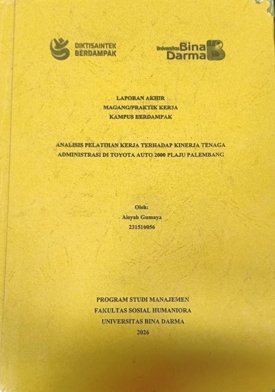 Cover ANALISIS PELATIHAN KERJA TERHADAP KINERJA TENAGA ADMINISTRASI DI TOYOTA AUTO 2000 PLAJU PALEMBANG / AISYAH GUMAYA