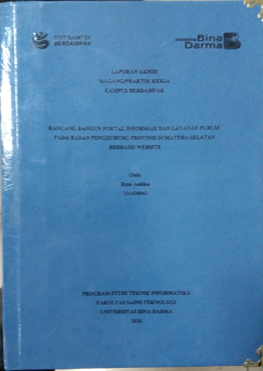 Cover RANCANG BANGUN PORTAL INFORMASI DAN LAYANAN PUBLIK  PADA BADAN PENGHUBUNG PROVINSI SUMATERA SELATAN BERBASIS WEBSITE / Reza ANDIKA