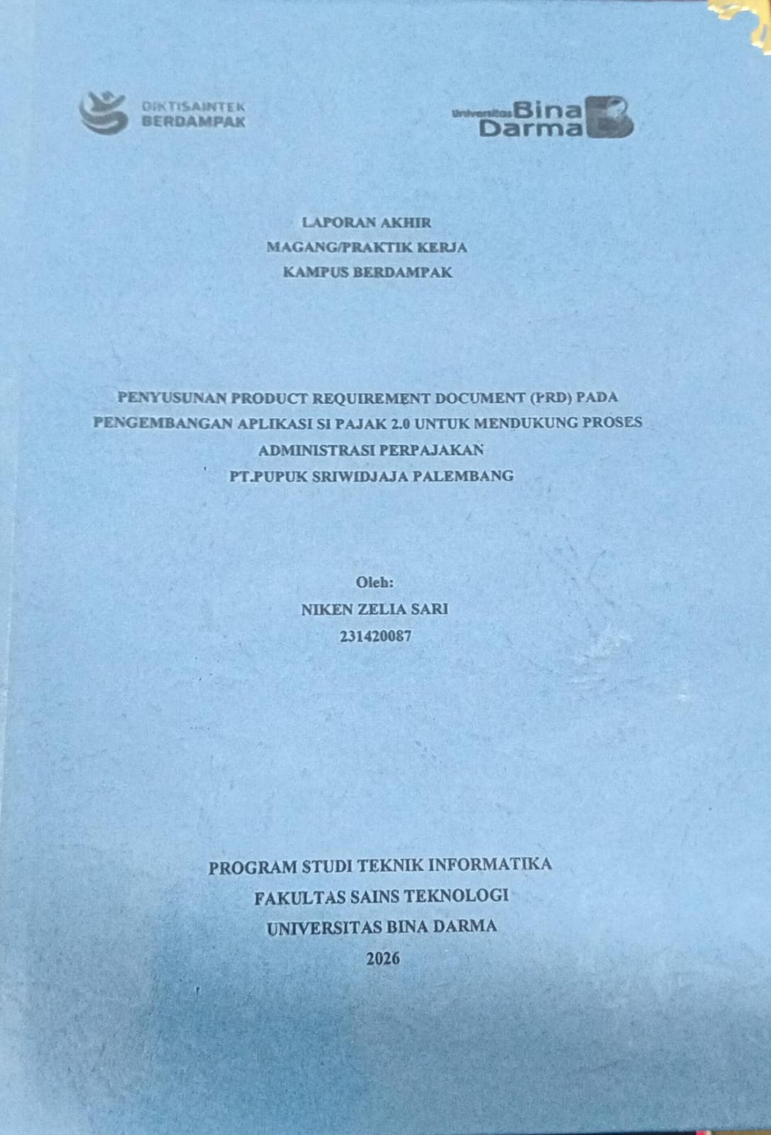Cover PENYUSUNAN PRODUCT REQUIREMENT DOCUMENT (PRD) PADA PENGEMBANGAN APLIKASI SI PAJAK 2.0 UNTUK MENDUKUNG PROSES ADMINISTRASI PERPAJAKAN PT.PUPUK SRIWIDJAJA PALEMBANG / NIKEN ZELIA SARI