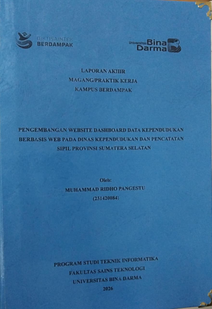 Cover PENGEMBANGAN WEBSITE DASHBOARD DATA KEPENDUDUKAN BERBASIS WEB PADA DINAS KEPENDUDUKAN DAN PENCATATAN SIPIL PROVINSI SUMATERA SELATAN / MUHAMMAD RIDHO PANGESTU