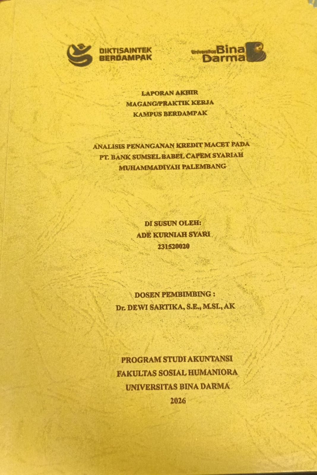 Cover ANALISIS PENANGANAN KREDIT MACET PADA PT.BANK SUMSEL BABEL CAPEM SYARIAN MUHAMMADIYAH PALEMBANG / ADE KURNIAH SYARI