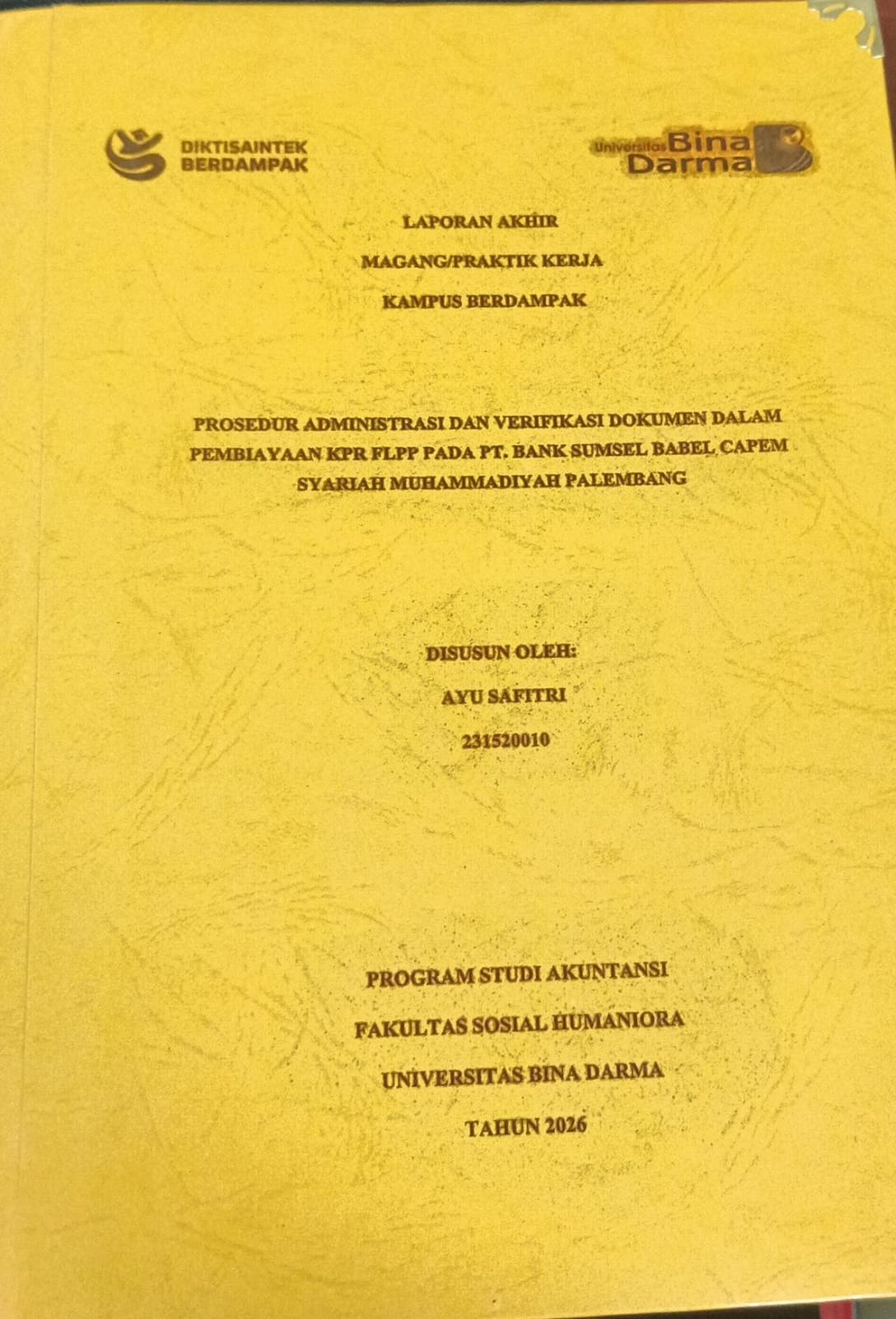 Cover PROSEDUR ADMINISTRASI DAN VERIFIKASI DOKUMEN DALAM PEMBIAYAAN KPR FLPP PADA PT. BANK SUMSEL BABEL CAPEM SYARIAH MUHAMMADIYAH PALEMBANG / AYU SAFITRI