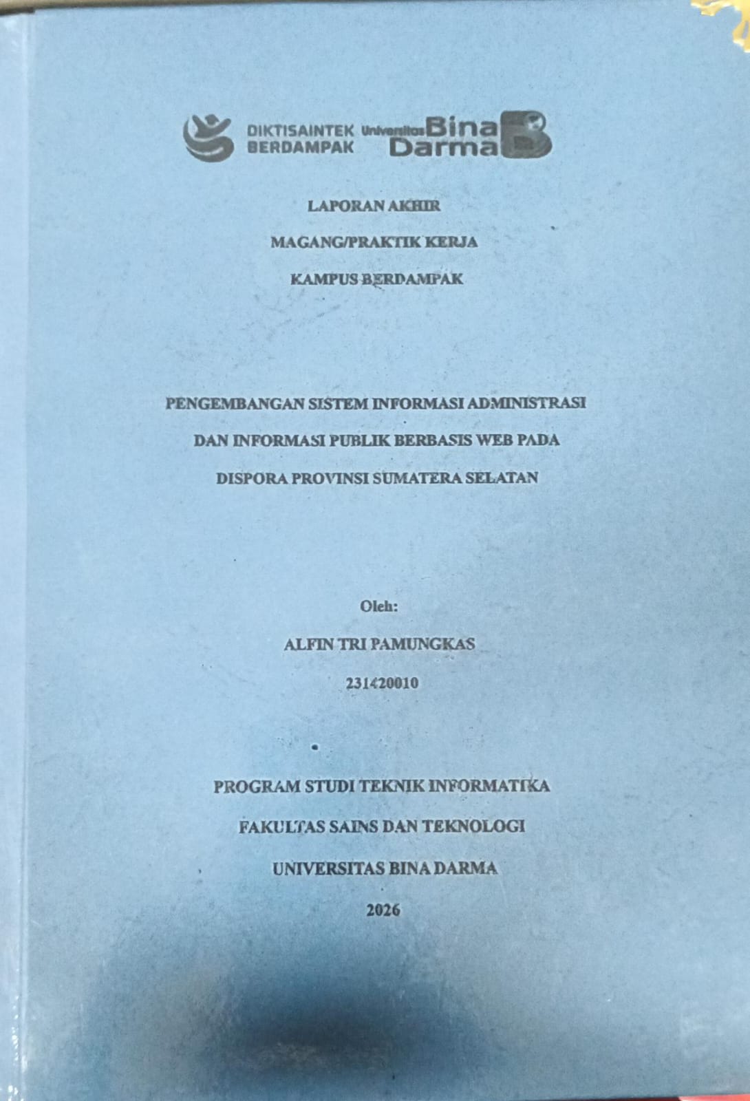 Cover PENGEMBANGAN SISTEM INFORMASI ADMINISTRASI DAN INFORMASI PUBLIK BERBASIS WEB PADA DISPORA PROVINSI SUMATERA SELATAN / ALFIN TRI PAMUNGKAS