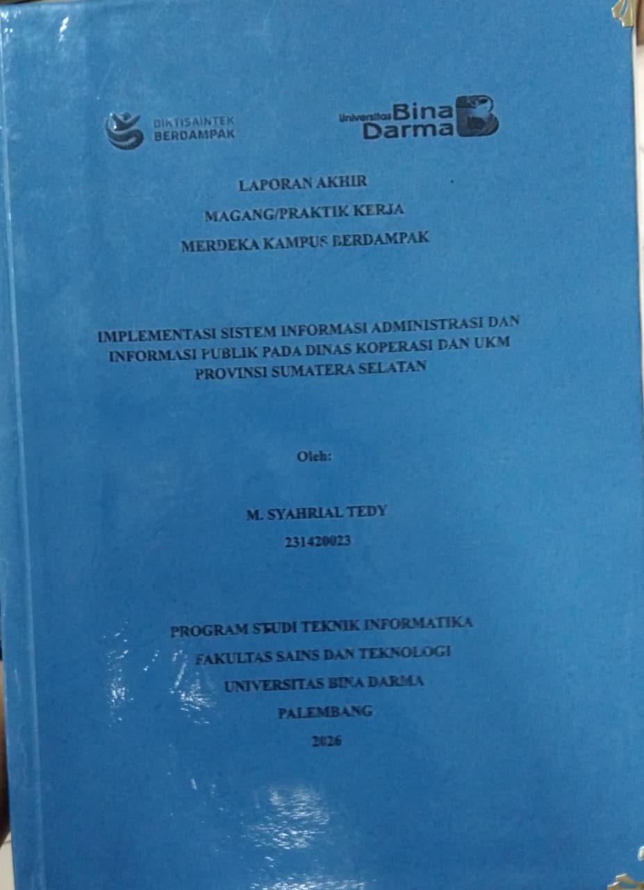 Cover IMPLEMENTASI SISTEM INFORMASI ADMINISTRASI DAN INFORMASI PUBLIK PADA DINAS KOPERASI DAN UKM PROVINSI SUMATERA SELATAN / M. SYAHRIAL TEDY