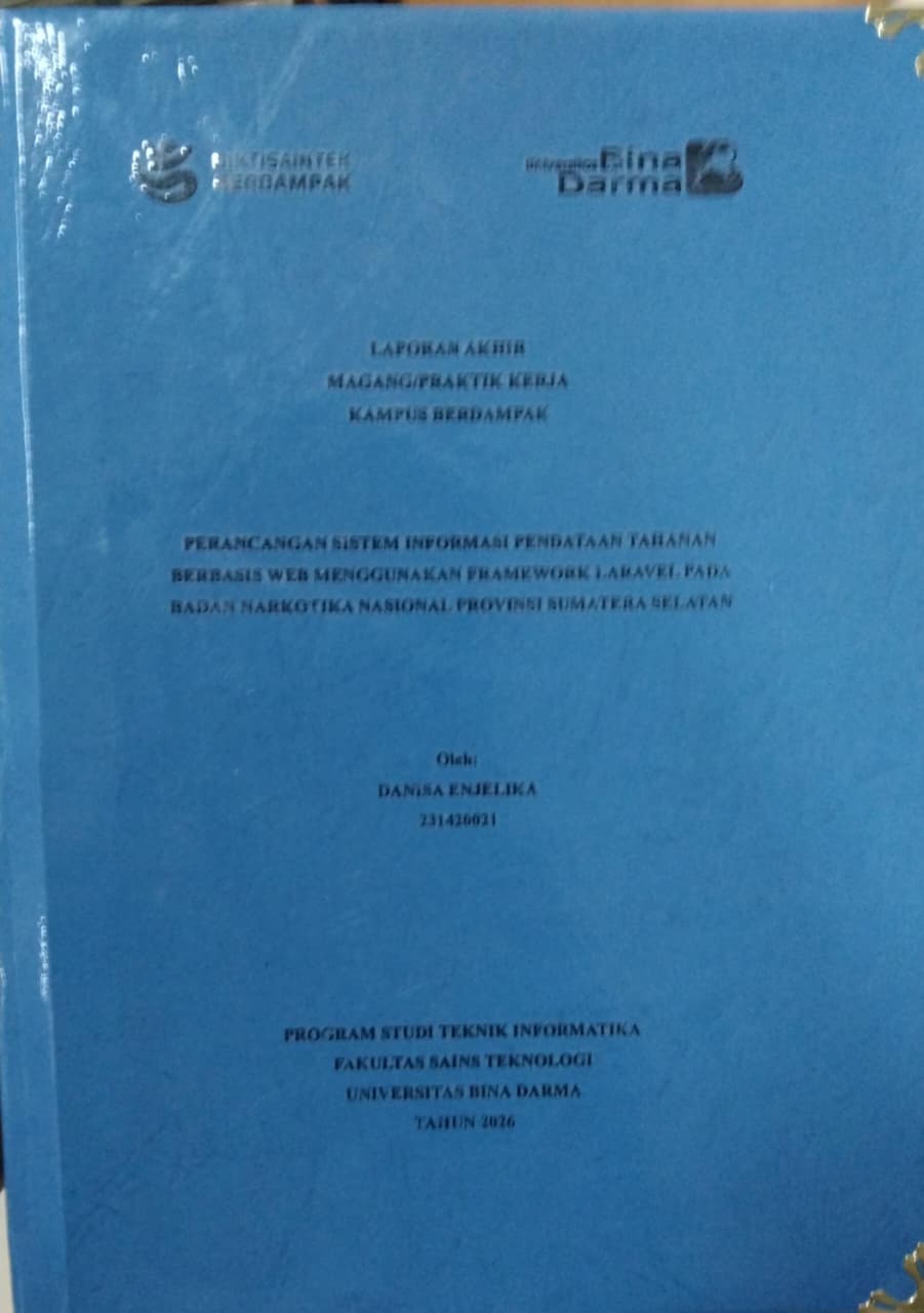 Cover PERANCANGAN SISTEM INFORMASI PENDATAAN TAHANAN BERBASIS WEB MENGGUNAKAN FRAMEWORK LARAVEL PADA BADAN NARKOTIKA NASIONAL PROVINSI SUMATERA SELATAN / DANISA ENJELIKA