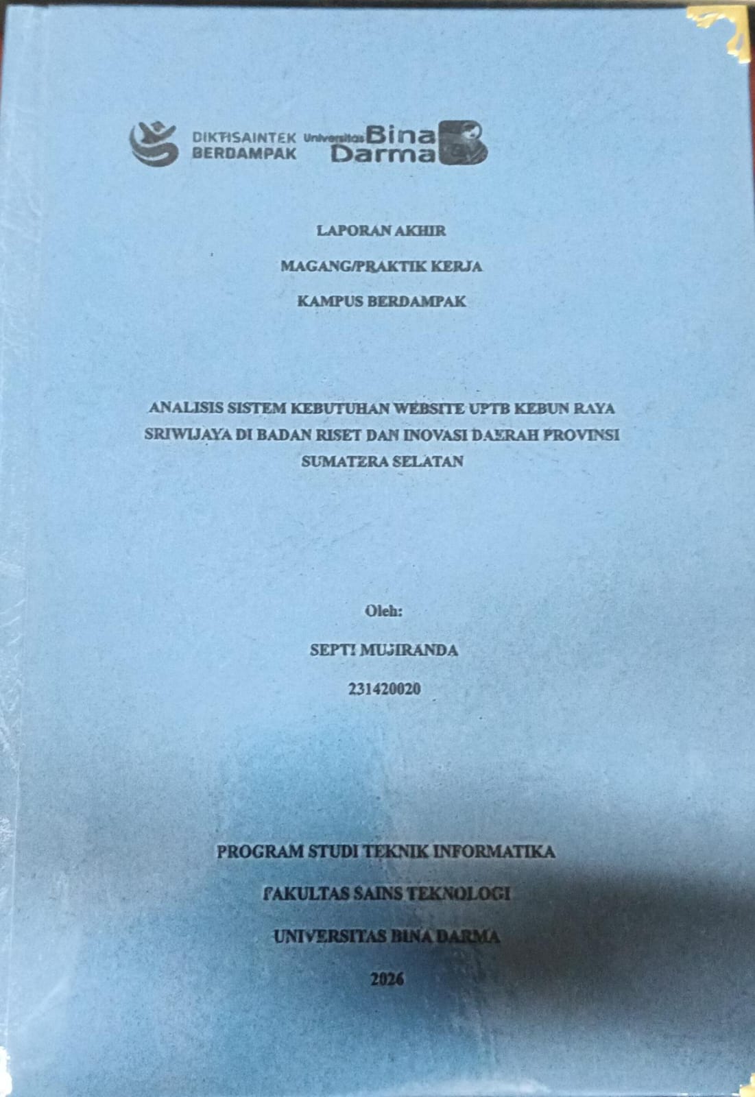 Cover ANALISIS SISTEM KEBUTUHAN WEBSITE UPTB KEBUN RAYA SRIWIJAYA DI BADAN RISET DAN INOVASI DAERAH PROVINSI SUMATERA SELATAN / SEPTI MUJIRANDA