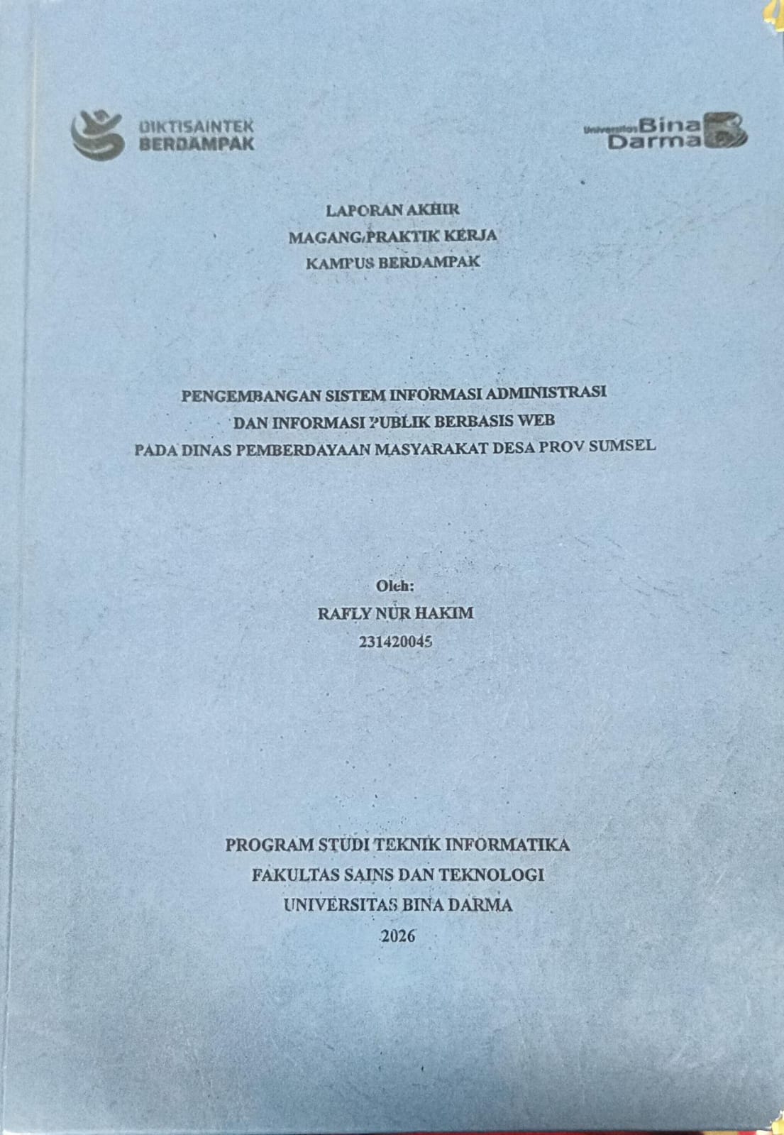 Cover PENGEMBANGAN SISTEM INFORMASI ADMINISTRASI DAN INFORMASI PUBLIK BERBASIS WEB PADA DINAS PEMBERDAYAAN MASYARAKAT DESA PROV SUMSEL / RAFLY NUR HAKIM