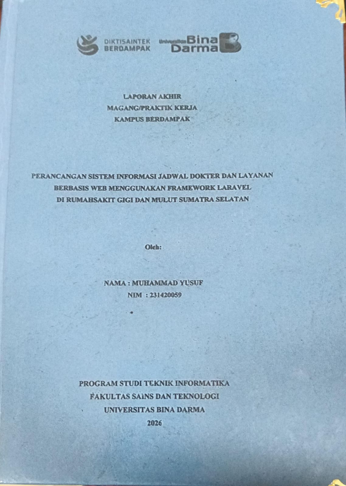 Cover PERANCANGAN SISTEM INFORMASI JADWAL DOKTER DAN LAYANAN BERBASIS WEB MENGGUNAKAN FRAMEWORK LARAVEL DI RUMAH SAKIT GIGI DAN MULUT SUMATRA SELATAN / MUHAMMAD YUSUF