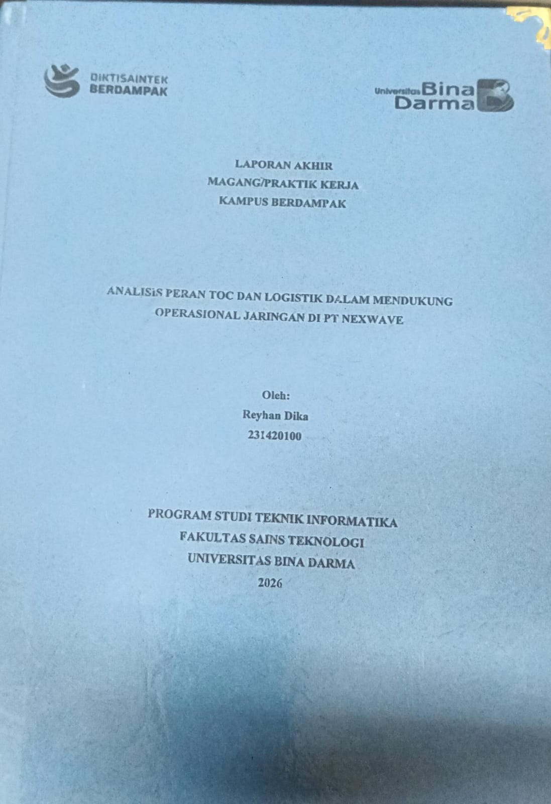 Cover ANALISIS PERAN TOC DAN LOGISTIK DALAM MENDUKUNG OPERASIONAL JARINGAN DI PT NEXWAVE / REYHAN DIKA