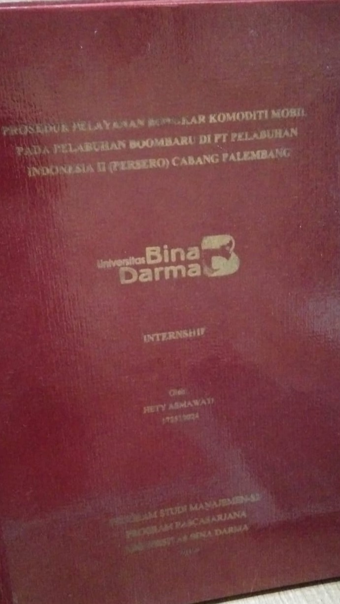 Cover PROSEDUR PELAYANAN BONGKAR KOMODITI MOBIL PADA PELABUHAN BOOMBARU DI PT PELABUHAN INDONESIA II (PERSERO) CABANG PALEMBANG / HETY ASMAWATI