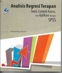 Cover Analisis Regresi Terapan :  Teori, contoh kasus, dan aplikasi dengan SPSS / Mohammad Farhan Qudratullah